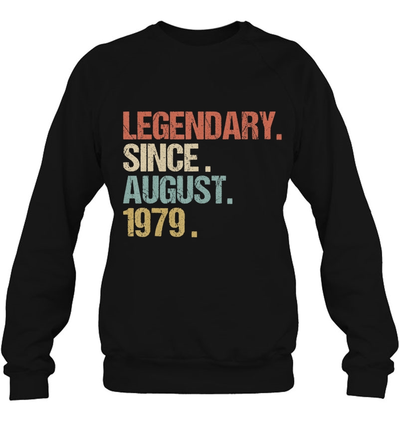 41St Birthday Gift Legendary Since August 1979 Shirt Retro Sweatshirt