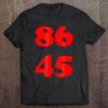 8645 Anti Trump Retro Tshirt Tee