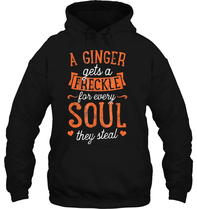 A Ginger Gets Freckle For Every Soul They Steal Ginger Shirt Mugs