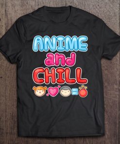 Anime And Chill Tee