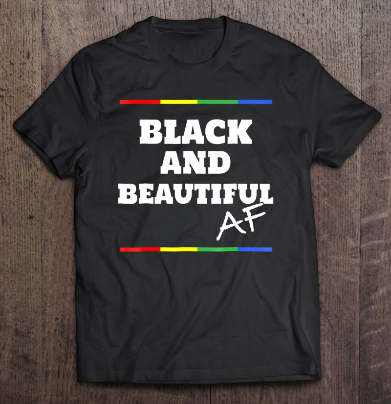 Black Af Shirt - Melanin African American Bhm Shirt