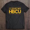 Black College I Love My Hbcu Tee