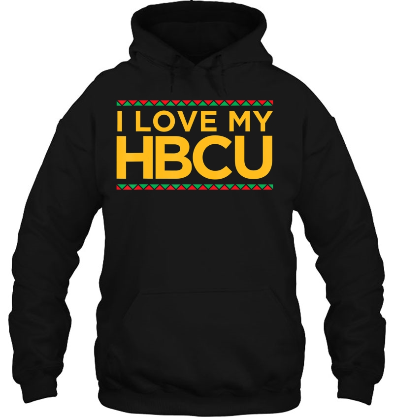 Black College I Love My Hbcu Hoodie