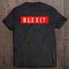 Blexit Tee