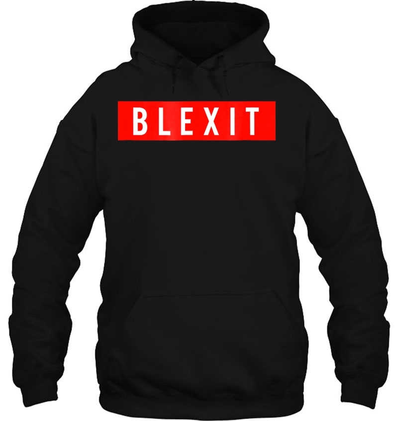 Blexit Hoodie