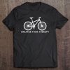 Cheaper Than Therapy Cycling Tee