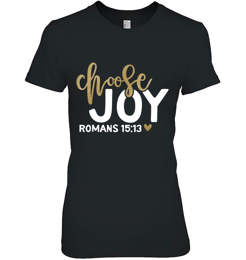 Choose Joy Romans 1513 Bible Verse Quote Christian Hoodie