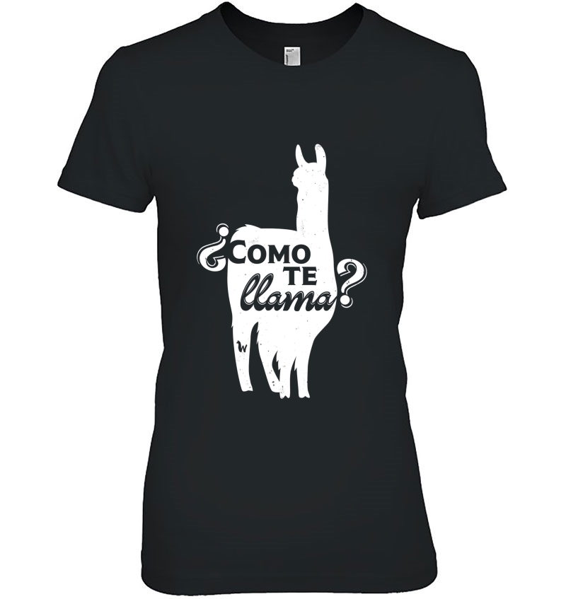 Como Te Llama Shirt Funny Llama Spanish Hoodie