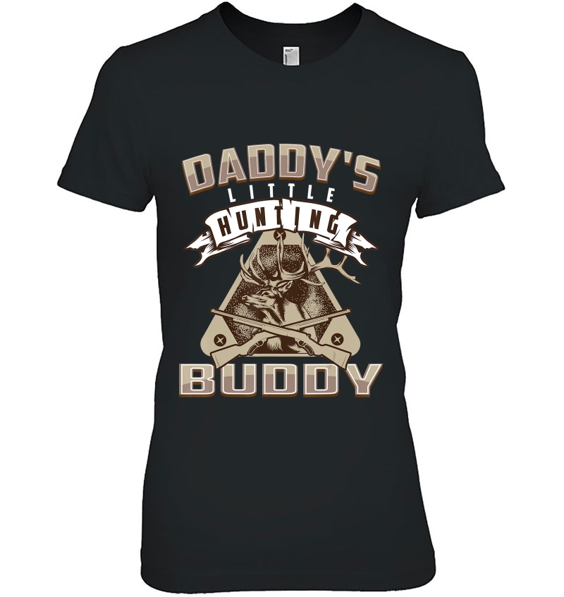 Daddy's Little Hunting Buddy Shirt Cute Teeny Chaser Gift Hoodie