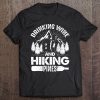 Drinking Wine And Hiking Pines Funny Outdoor Camping Tee