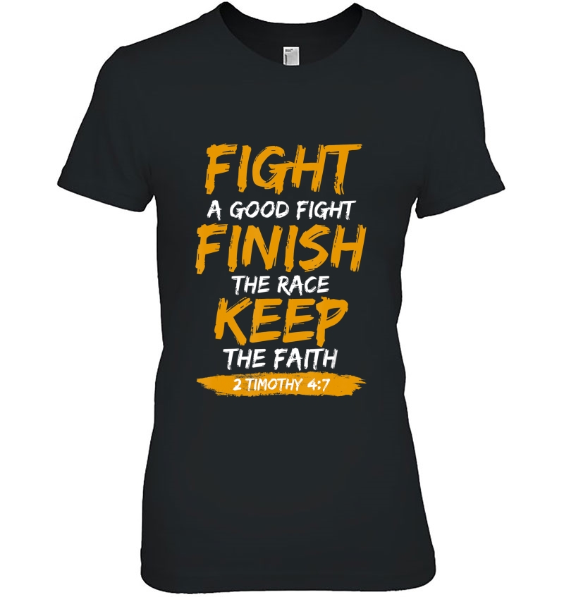 Fight A Good Fight 2 Timothy 47 Christian Faith Hoodie