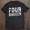 Four Bagger - Funny Cornhole Shirt For Team 4Th Of July Tee