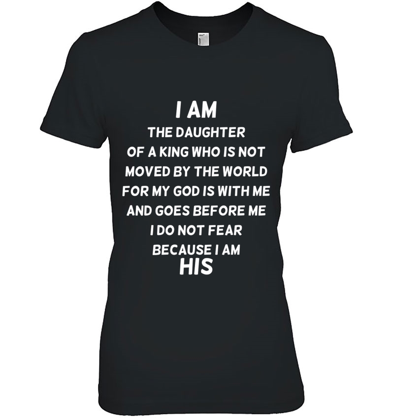 I Am The Daughter Of A King Shirt, I Am His, Christian Gifts Hoodie