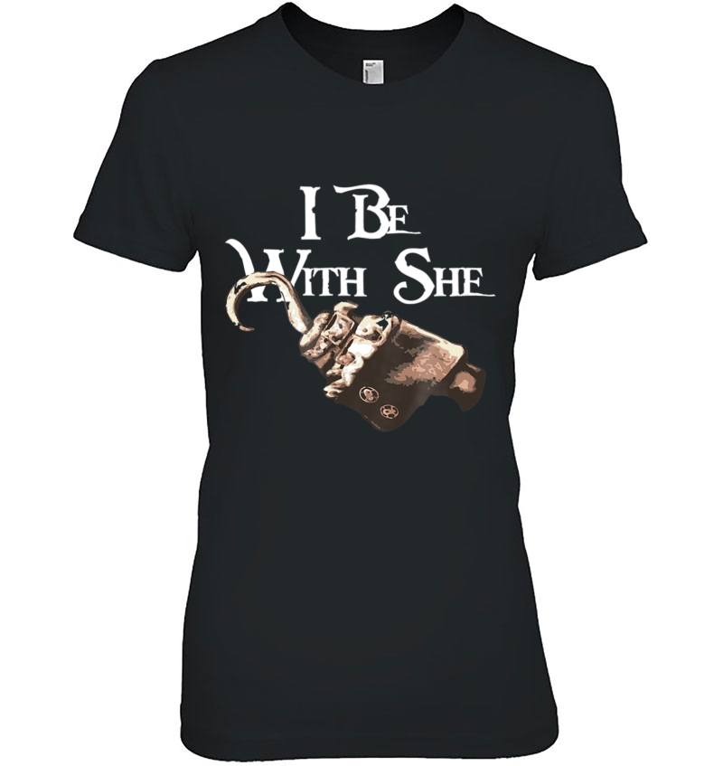 I Be With He Sea Pirate Lovers Carribean Ladies Tee