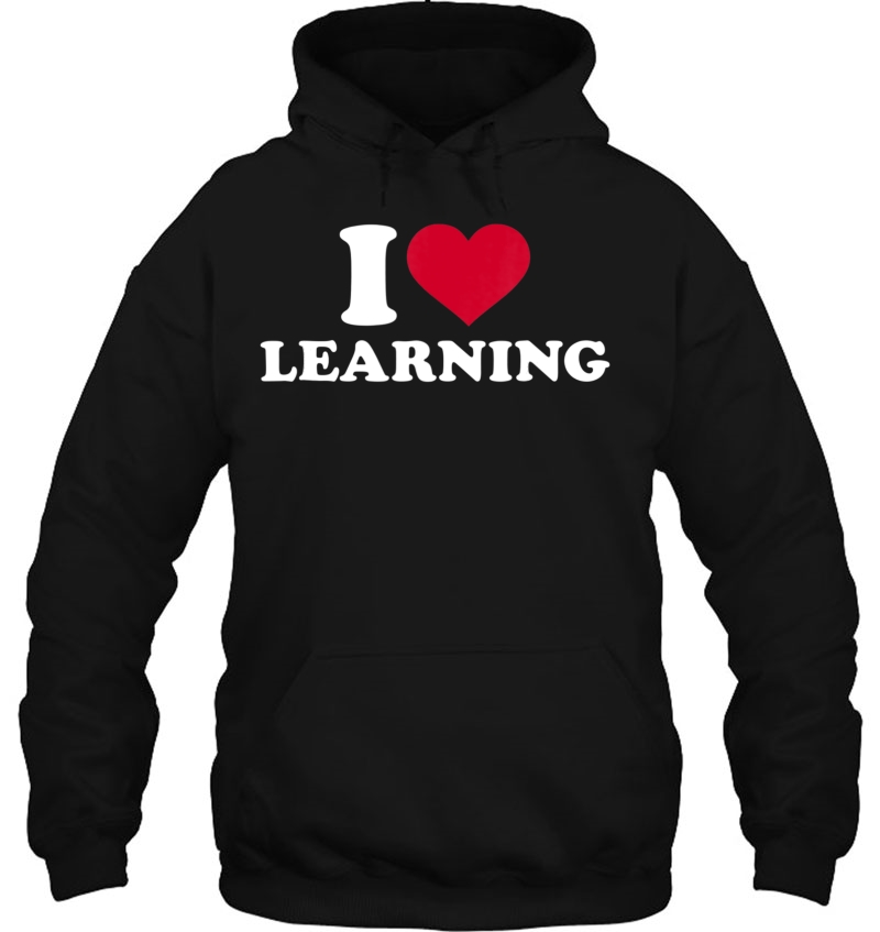 I Love Learning Hoodie