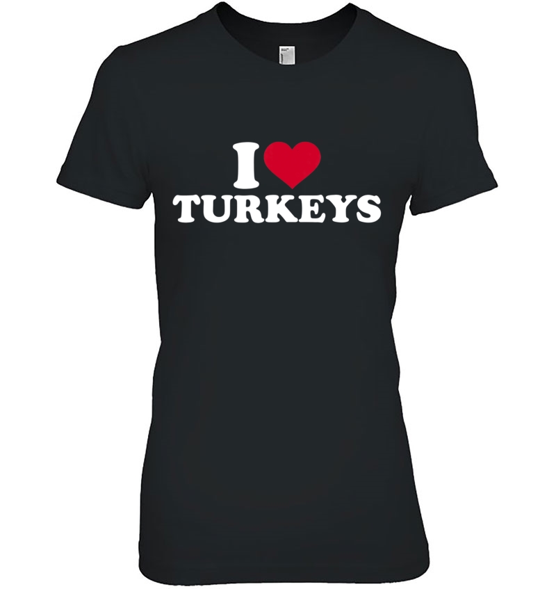 I Love Turkeys Hoodie