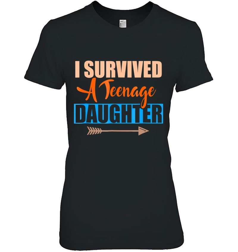 I Survived My Teenage Daughter Family Meme Gift Hoodie