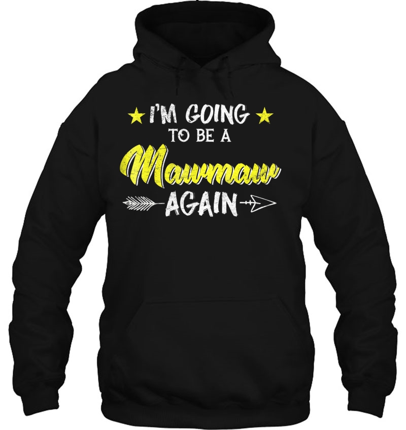 I'm Going To Be A Mawmaw Again Tshirt For Family Mugs