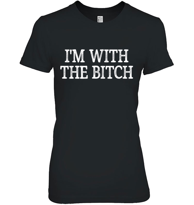 I'm With The Bitch - Vintage Style - Hoodie