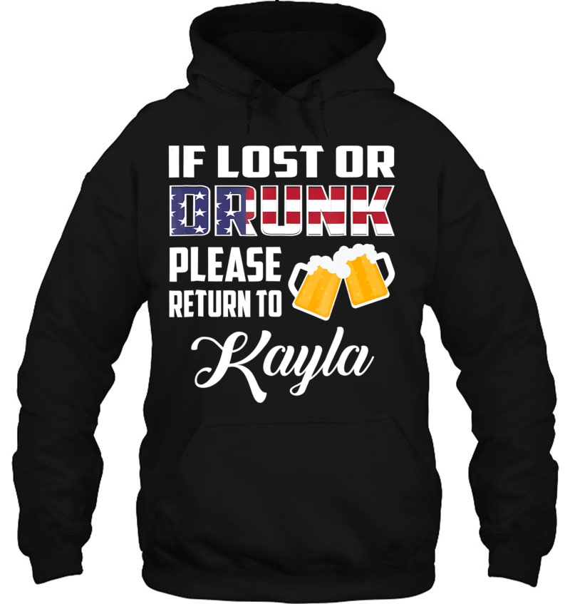 If Lost Or Drunk Please Return To Kayla Funny Shirt Mugs