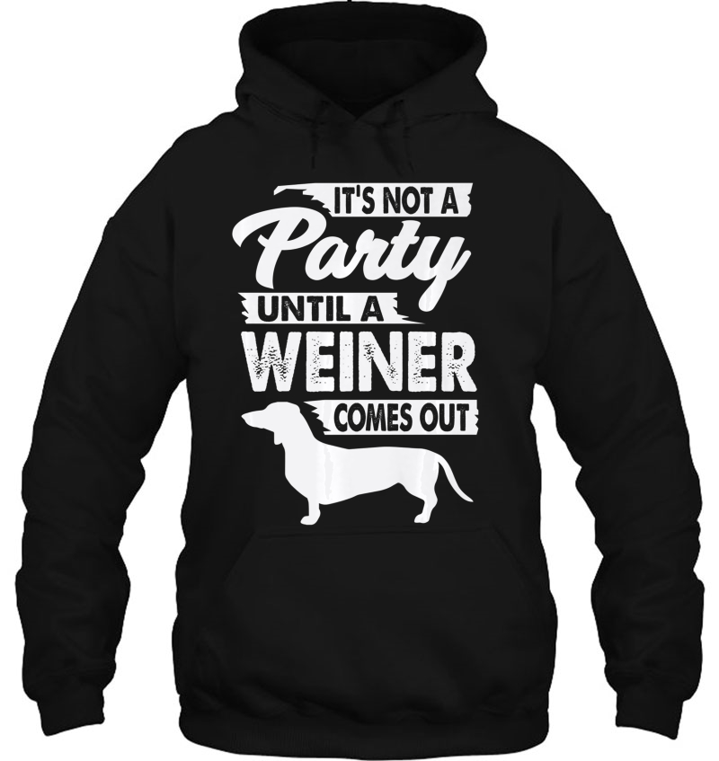 It's Not A Party Until A Weiner Comes Out Dachshund Premium Mugs