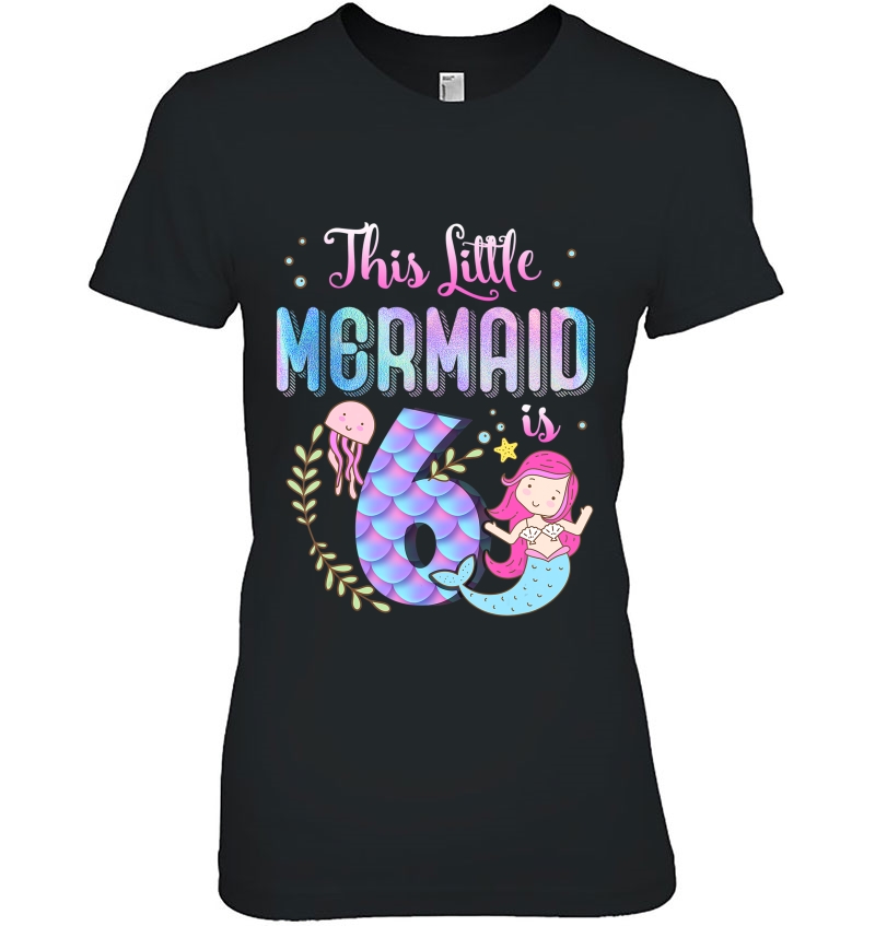 Kids 6 Year Old 6Th Mermaid Birthday Gift For Girl Ladies Tee