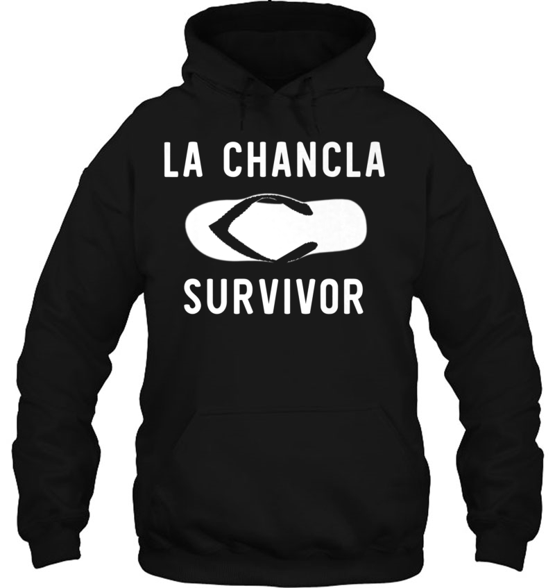 La Chancla Survivor Funny Sandal Flip Flop Hoodie