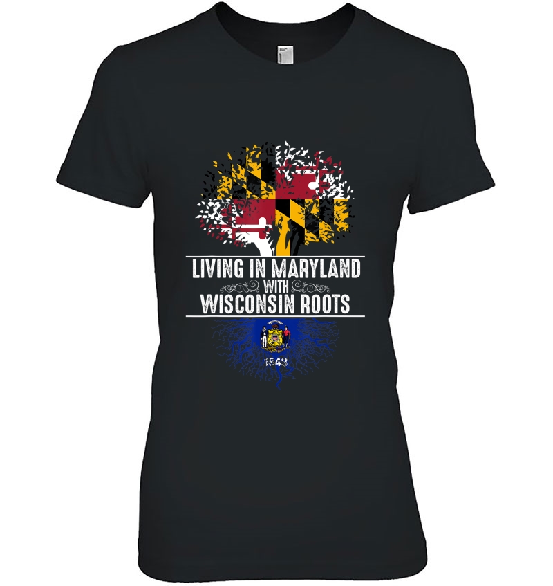 Maryland Home Wisconsin Roots State Tree Flag Shirt Gift Ladies Tee