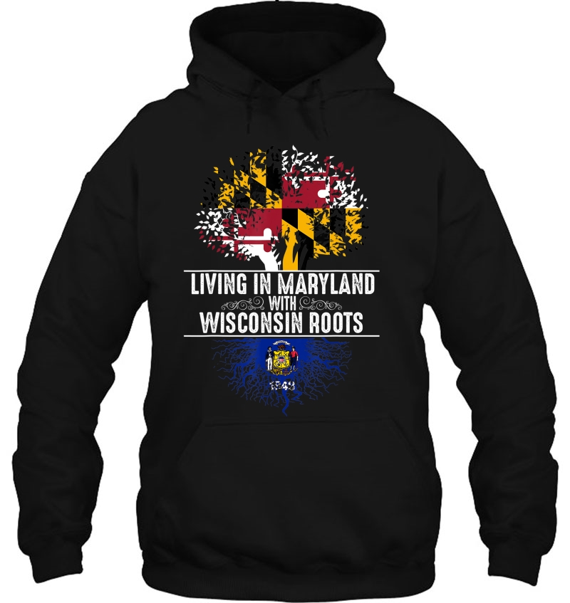 Maryland Home Wisconsin Roots State Tree Flag Shirt Gift Hoodie