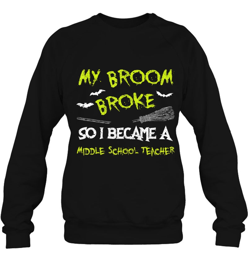 Middle School Teacher Halloween Costume Shirt Funny Lazy Sweatshirt