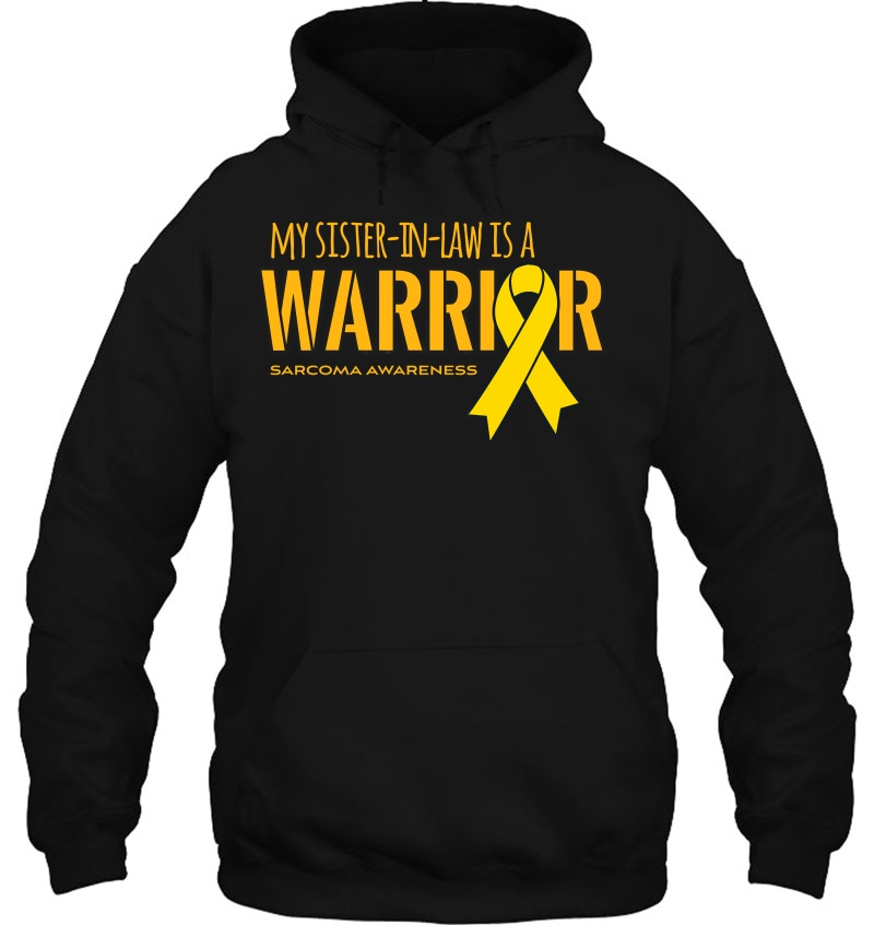 My Sister-In-Law Is A Warrior Sarcoma Awareness Shirt Hoodie