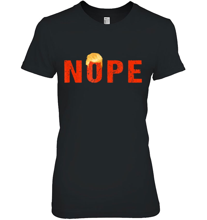 Nope Trump Hair Shirt Hoodie