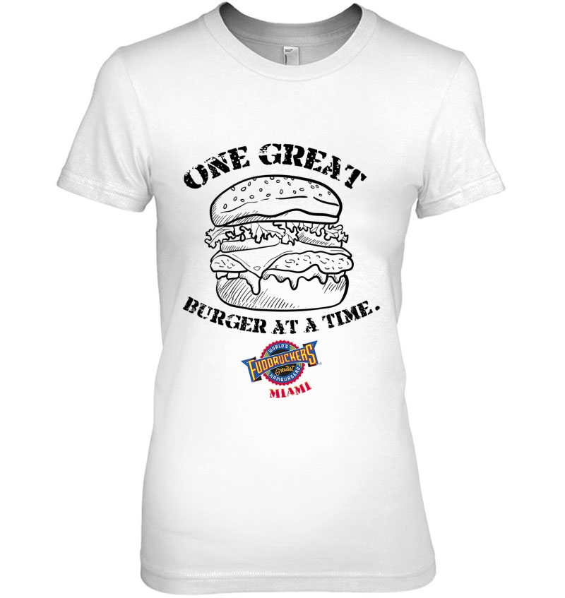 One Great Burger At A Time Fuddruckers Miami Tshirt Ladies Tee