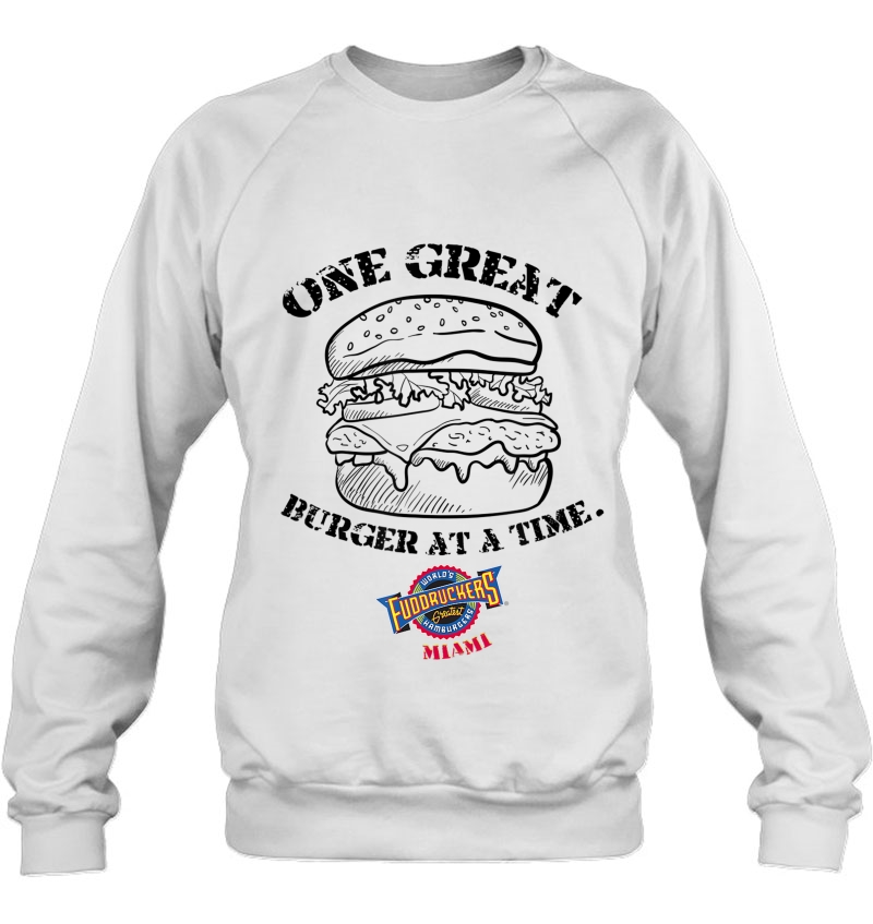One Great Burger At A Time Fuddruckers Miami Tshirt Sweatshirt