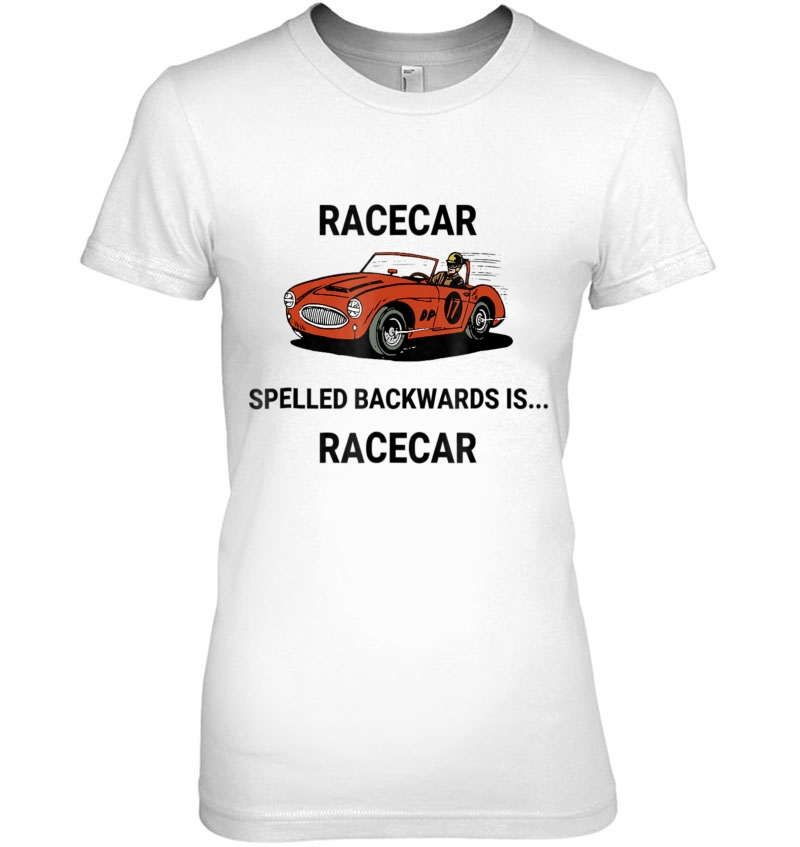 Racecar Spelled Backwards Is Racecar Hoodie