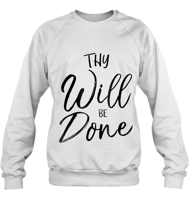 Thy Will Be Done Shirt Lord's Prayer Shirt Christian Tee Mugs