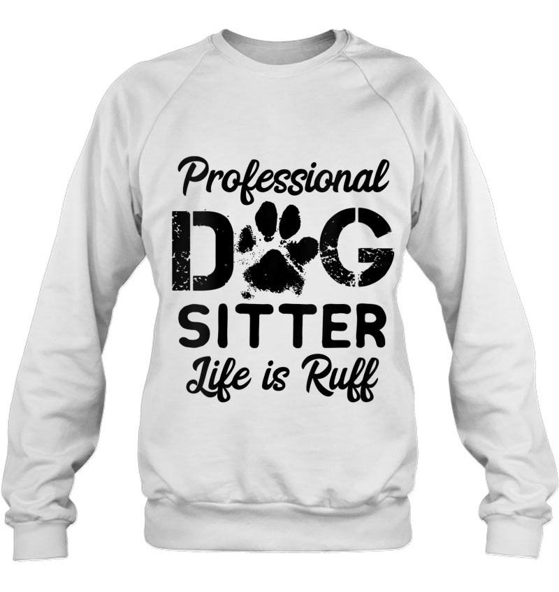 Womens Funny Dog Sitter - Professional Dog Sitter Life Is Ruff V-Neck Mugs