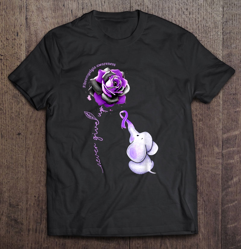 Fibromyalgia Awareness Never Giver Up Purple Rose Baby Elephant Version Shirt