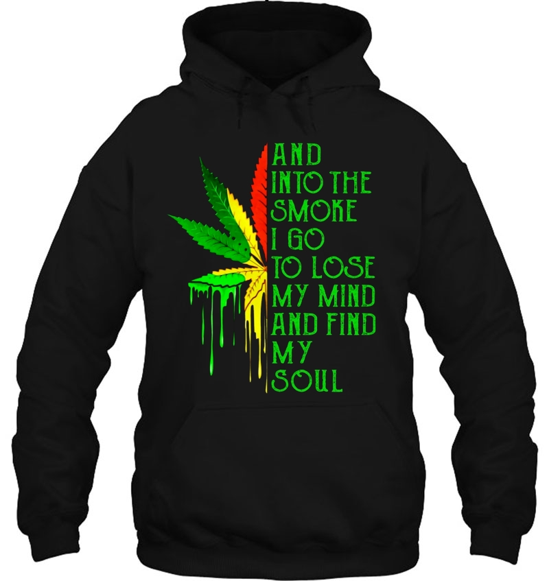 And Into The Smoke I Go To Lose My Mind And Find My Soul Stoner Smoke Weed Mugs