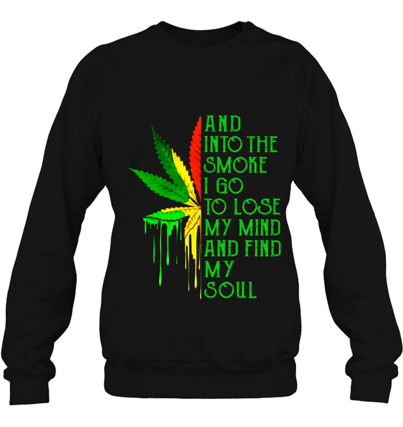 And Into The Smoke I Go To Lose My Mind And Find My Soul Stoner Smoke Weed Mugs