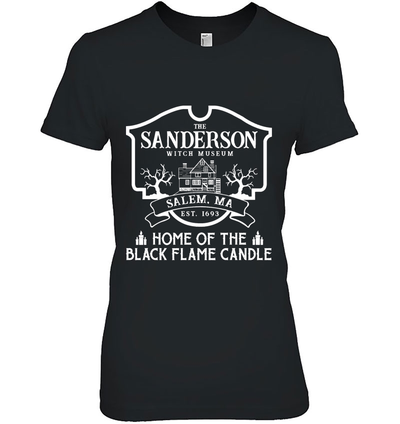 The Sanderson Witch Museum Home Of The Black Flame Candle Hocus Pocus Ladies Tee