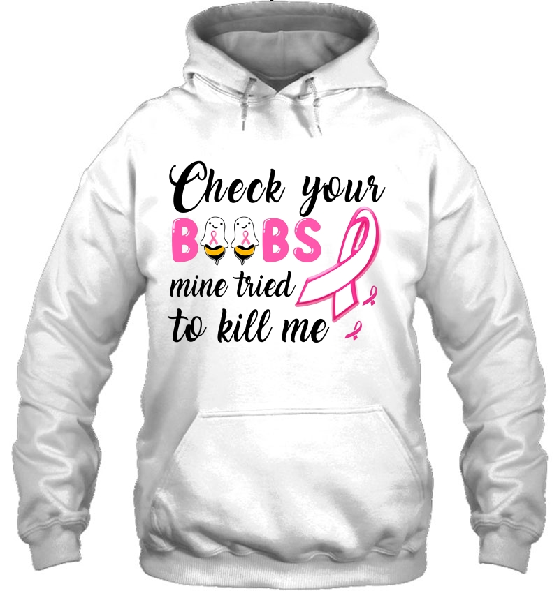 Check Your Boobs Mine Tried To Kill Me Bee Boos Pink Cancer Breast Cancer Awareness Mugs