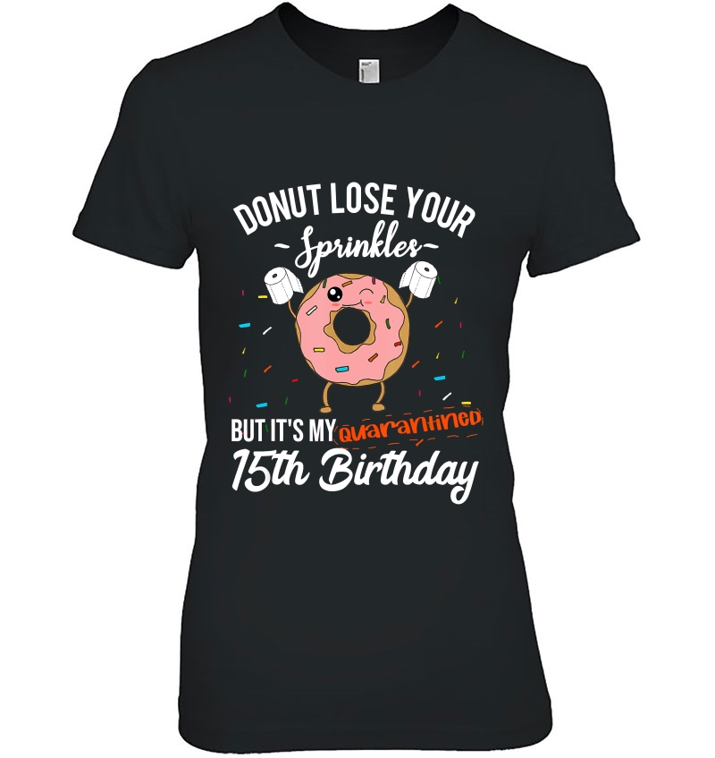 15Th Birthday Quarantine Funny Donut Quote Social Distancing Hoodie