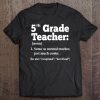 5Th Grade Teacher Team Fifth Grade Definition Tee