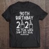 90Th Birthday Quarantined 2020 Toilet Paper Funny Bday Tee