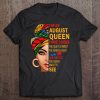 August Queen I Have 3 Sides Birthday Gift For August Girl Tee