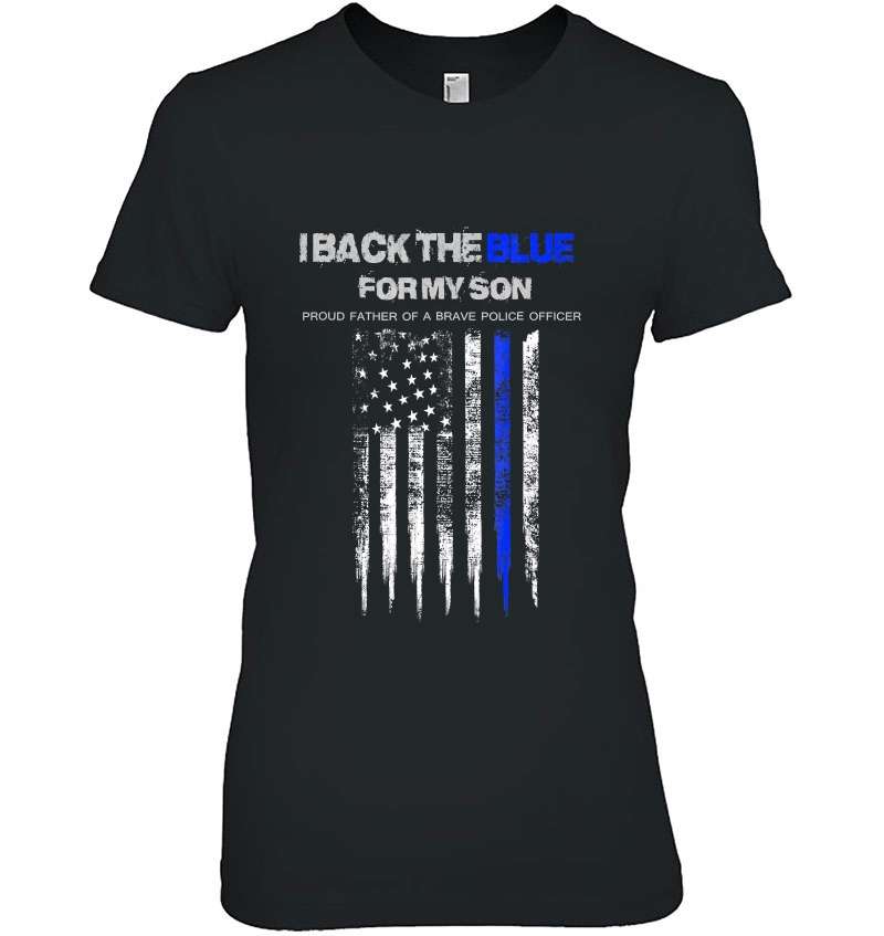 Back The Blue Shirt - Dad Backs The Blue For Police Son Hoodie