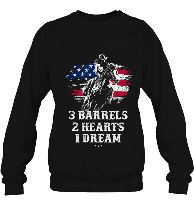 Barrel Racing - 3 Barrels 2 Hearts 1 Dream - Riding Sweatshirt