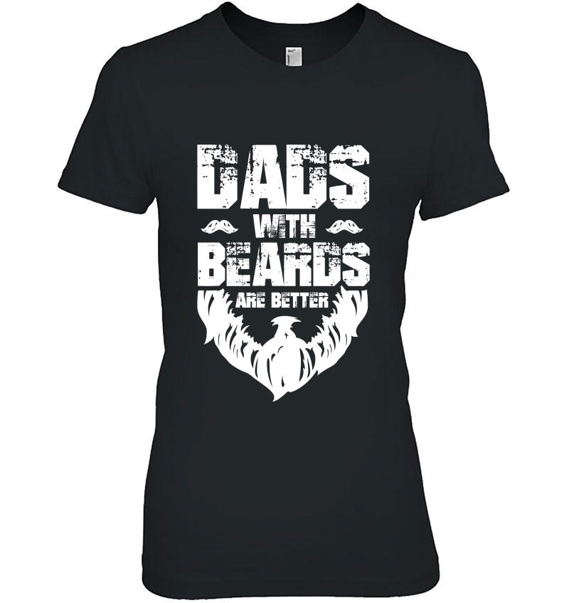 Beard , Dads With Beards Are Better, Gift Bearded Dad Hoodie