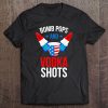 Bomb Pops And Vodka Shots Shirt - Funny Cute Red White Blue Tee